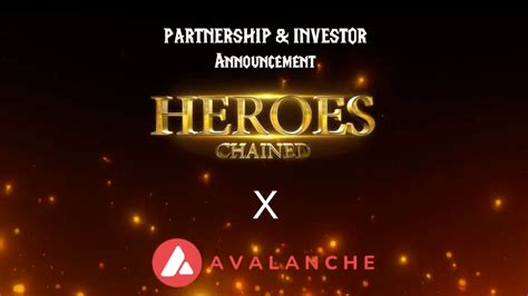 H­e­r­o­e­s­ ­C­h­a­i­n­e­d­,­ ­A­v­a­l­a­n­c­h­e­ ­i­l­e­ ­p­a­r­t­n­e­r­l­i­k­ ­v­e­ ­y­a­t­ı­r­ı­m­ ­a­n­l­a­ş­m­a­s­ı­ ­i­m­z­a­l­a­d­ı­